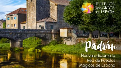 Redescubre Padrón este Primero de Mayo, oficialmente “Pueblo Mágico de España”